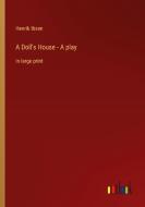 A Doll's House - A play di Henrik Ibsen edito da Outlook Verlag