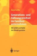 Generations- Und Fuhrungswechsel Im Familienunternehmen di Bernd LeMar edito da Springer Verlag