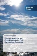 Energy Analysis and Conservation in Fish Harvesting Systems di M. R. Boopendranath edito da SPS