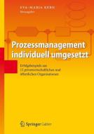 Prozessmanagement individuell umgesetzt edito da Springer-Verlag GmbH