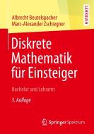 Diskrete Mathematik für Einsteiger di Albrecht Beutelspacher, Marc-Alexander Zschiegner edito da Springer-Verlag GmbH