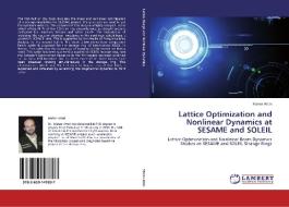 Lattice Optimization and Nonlinear Dynamics at SESAME and SOLEIL di Maher Attal edito da LAP Lambert Academic Publishing