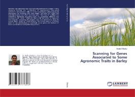 Scanning for Genes Associated to Some Agronomic Traits in Barley di Nader ElBadry edito da LAP Lambert Academic Publishing