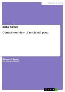 General overview of medicinal plants di Disha Kumari edito da GRIN Verlag