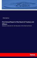 First Annual Report of the Board of Trustees and Officers di Anonymus edito da hansebooks