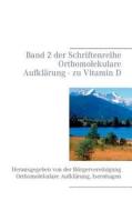 Band 2 Der Schriftenreihe Orthomolekulare Aufklarung - Zu Vitamin D edito da Books On Demand
