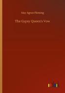 The Gypsy Queen's Vow di May Agnes Fleming edito da Outlook Verlag