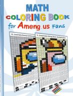 Math Coloring Book for Am@ng.us Fans di Ricky Roogle edito da Books on Demand