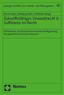 Zukunftsfähiges Umweltrecht II: Suffizienz im Recht edito da Nomos Verlagsges.MBH + Co