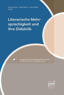 Literarische Mehrsprachigkeit und ihre Didaktik edito da Narr Dr. Gunter