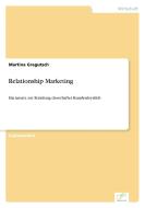 Relationship Marketing di Martina Gregutsch edito da Diplom.de