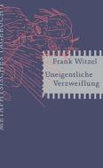 Uneigentliche Verzweiflung di Frank Witzel edito da Matthes & Seitz Verlag