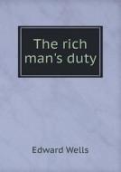 The Rich Man's Duty di Edward Wells edito da Book On Demand Ltd.