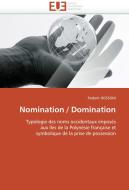 Nomination / Domination di frederic ROSSONI edito da Editions universitaires europeennes EUE