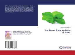 Studies on Some Varieties of Stevia di Nareyman Nayef Kenaw edito da LAP Lambert Academic Publishing
