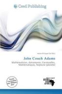 John Couch Adams edito da Ceed Publishing