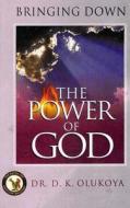 Bringing Down the Power of God di Dr D. K. Olukoya edito da Battle Cry Christian Ministries