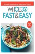 Whole30 Fast & Easy Cookbook di Cardoso Maria Cardoso edito da Independently Published