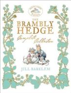 The Brambly Hedge Complete Collection di Jill Barklem edito da HarperCollins Publishers