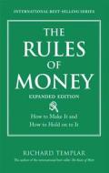 The Rules of Money: How to Make It and How to Hold on to It di Richard Templar edito da FT Press