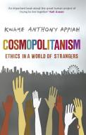Cosmopolitanism di Kwame Anthony Appiah edito da Penguin Books Ltd