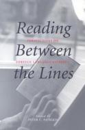 Reading Between the Lines - Perspectives on Foreign Language Literacy di Peter C. Patrikis edito da Yale University Press