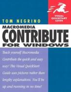 Macromedia Contribute: For Windows di Tom Negrino edito da Peachpit Press