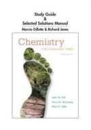Study Guide And Selected Solutions Manual For Chemistry For Changing Times di John W. Hill, Terry W. McCreary, Richard Jones, Doris K. Kolb, Marcia Gillette edito da Pearson Education (us)