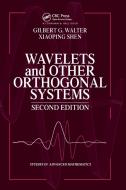 Wavelets and Other Orthogonal Systems di Gilbert G. Walter, Xiaoping Shen edito da Taylor & Francis Ltd