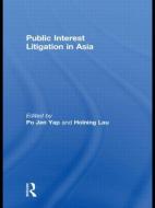 Public Interest Litigation in Asia di Po Jen Yap edito da Routledge