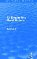 An Enquiry into Moral Notions di John Laird edito da Taylor & Francis Ltd