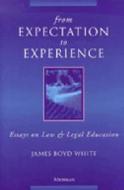 White, J:  From Expectation to Experience di James Boyd White edito da University of Michigan Press