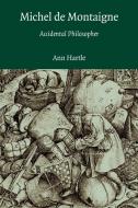Michel de Montaigne di Ann Hartle edito da Cambridge University Press