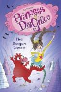 Princess Disgrace #2: The Dragon Dance di Lou Kuenzler edito da RANDOM HOUSE