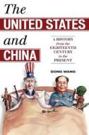 The United States and China di Dong Wang edito da Rowman & Littlefield