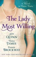 The Lady Most Willing di Julia Quinn, Eloisa James, Connie Brockway edito da Little, Brown Book Group