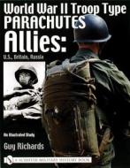 World War II Troop Type Parachutes di Guy Richards edito da Schiffer Publishing Ltd