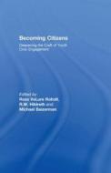 Becoming Citizens di Ross Velure Roholt edito da Routledge
