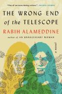 The Wrong End of the Telescope di Rabih Alameddine edito da GROVE PR