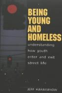 Being Young and Homeless di Jeff Karabanow edito da Lang, Peter