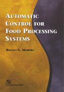 Automatic Control for Food Processing Systems di Rosana G. Moreira edito da Springer US