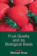 Fruit Quality and Its Biological Basis edito da Blackwell Publishers