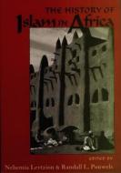 History of Islam in Africa di Nehemia Levtzion, Randall L. Pouwels edito da JAMES CURREY