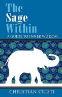 The Sage Within di Christian Cristi edito da Light Books
