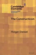 The Constructicon di Holger Diessel edito da Cambridge University Press