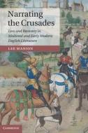 Narrating the Crusades di Lee Manion edito da Cambridge University Press
