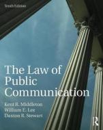 The Law of Public Communication di Kent R. Middleton edito da Routledge