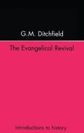 The Evangelical Revival di G. M. Ditchfield edito da Taylor & Francis Ltd