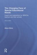 The Changing Face of Special Educational Needs di Alison (University of Canterbury Ekins edito da Taylor & Francis Ltd