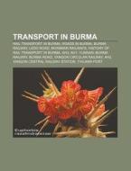 Transport In Burma: Ah3, Ah1, Ah2, Thila di Books Llc edito da Books LLC, Wiki Series